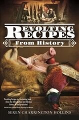 Revolting Recipes From History hinta ja tiedot | Keittokirjat | hobbyhall.fi