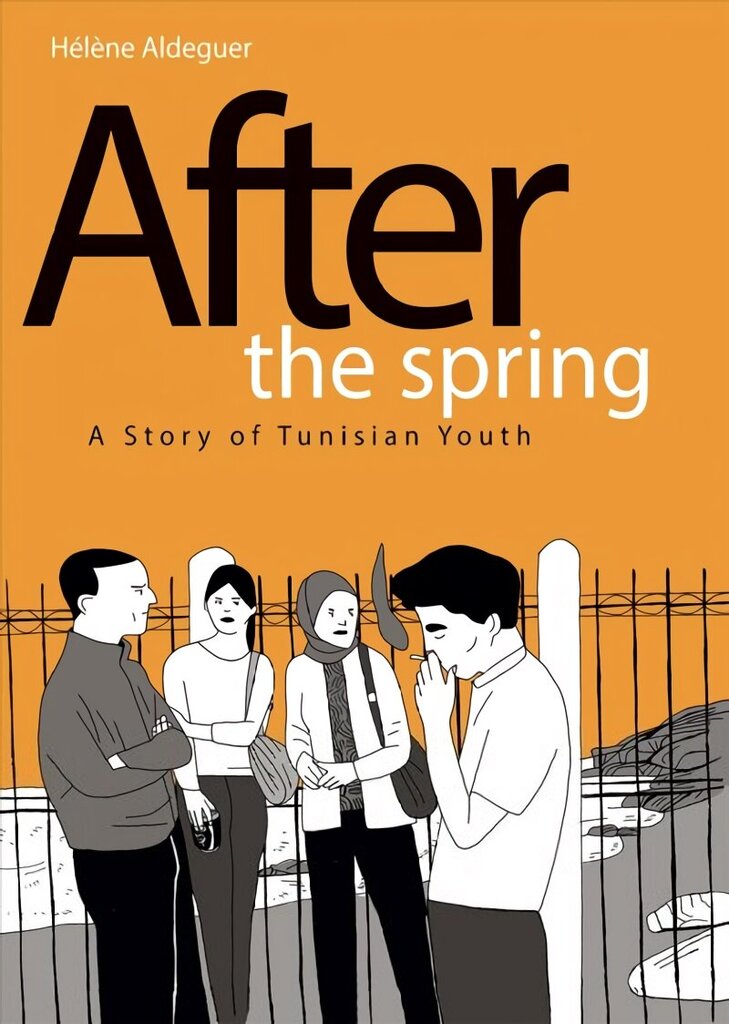 After the Spring: A Story of Tunisian Youth hinta ja tiedot | Fantasia- ja scifi-kirjallisuus | hobbyhall.fi