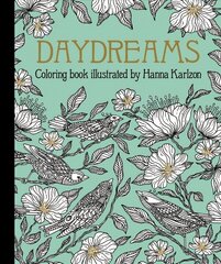 Daydreams Coloring Book: Originally Published in Sweden as Dagdrömmar hinta ja tiedot | Terveys- ja ravitsemuskirjat | hobbyhall.fi