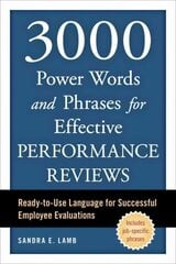 3000 Power Words and Phrases for Effective Performance Reviews: Ready-to-Use Language for Successful Employee Evaluations hinta ja tiedot | Talouskirjat | hobbyhall.fi