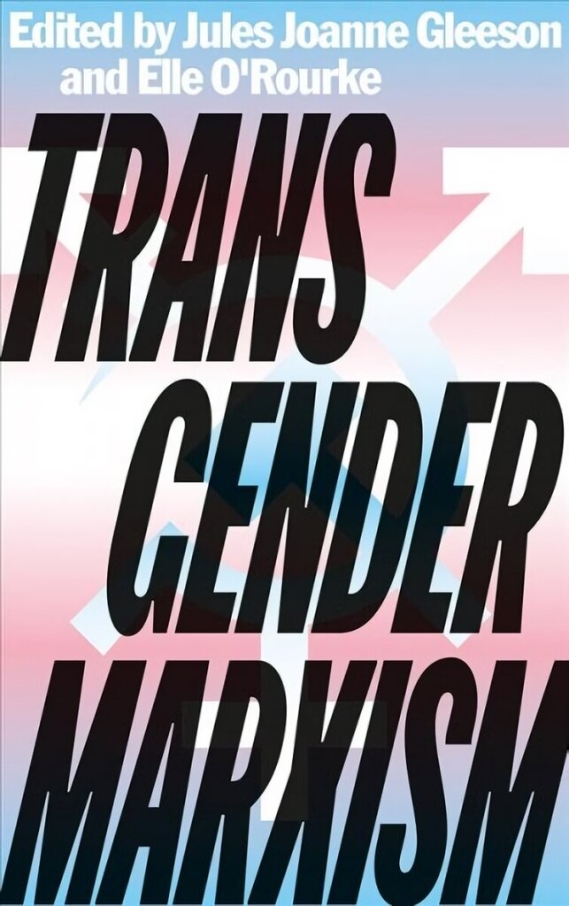 Transgender Marxism hinta ja tiedot | Yhteiskunnalliset kirjat | hobbyhall.fi