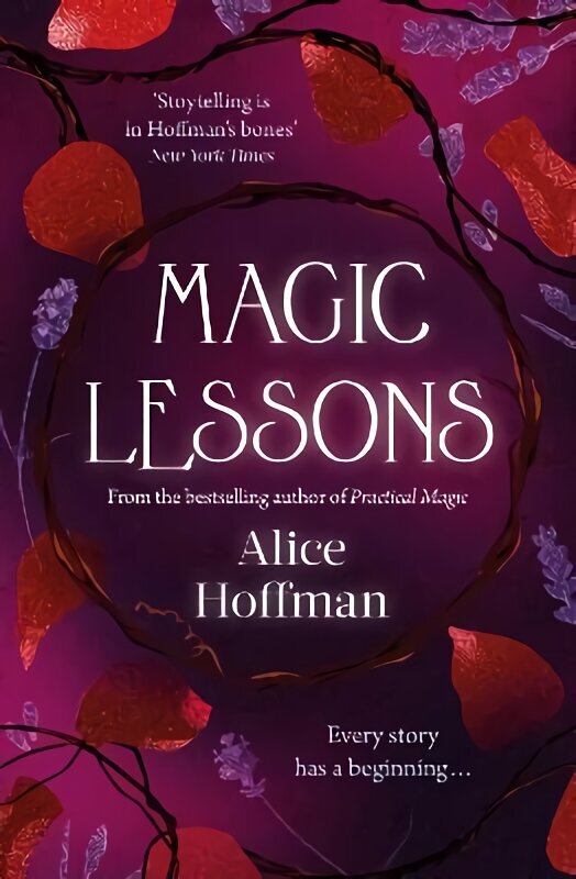 Magic Lessons: A Prequel to Practical Magic hinta ja tiedot | Fantasia- ja scifi-kirjallisuus | hobbyhall.fi