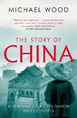 Story of China: A portrait of a civilisation and its people hinta ja tiedot | Historiakirjat | hobbyhall.fi