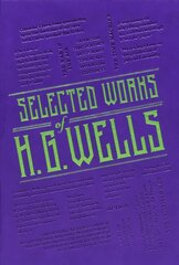 Selected Works of H. G. Wells hinta ja tiedot | Fantasia- ja scifi-kirjallisuus | hobbyhall.fi