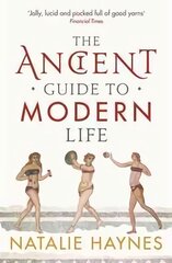 Ancient Guide to Modern Life Main hinta ja tiedot | Historiakirjat | hobbyhall.fi