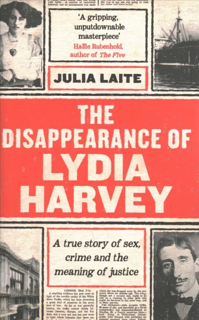 Disappearance of Lydia Harvey: WINNER OF THE CWA GOLD DAGGER FOR NON-FICTION: A true story of sex, crime and the meaning of justice Main hinta ja tiedot | Historiakirjat | hobbyhall.fi