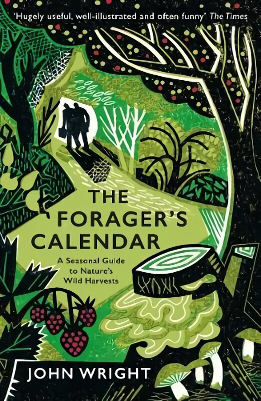 Forager's Calendar: A Seasonal Guide to Natures Wild Harvests Main hinta ja tiedot | Terveys- ja ravitsemuskirjat | hobbyhall.fi