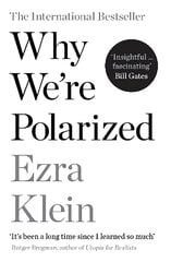 Why We're Polarized: A Barack Obama summer reading pick 2022 Main hinta ja tiedot | Yhteiskunnalliset kirjat | hobbyhall.fi