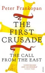 First Crusade: The Call from the East hinta ja tiedot | Historiakirjat | hobbyhall.fi