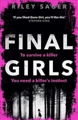 Final Girls: Three Girls. Three Tragedies. One Unthinkable Secret hinta ja tiedot | Fantasia- ja scifi-kirjallisuus | hobbyhall.fi