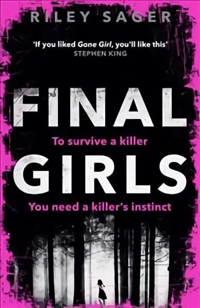 Final Girls: Three Girls. Three Tragedies. One Unthinkable Secret hinta ja tiedot | Fantasia- ja scifi-kirjallisuus | hobbyhall.fi