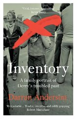 Inventory: A Family Portrait of Derrys Troubled Past hinta ja tiedot | Elämäkerrat ja muistelmat | hobbyhall.fi