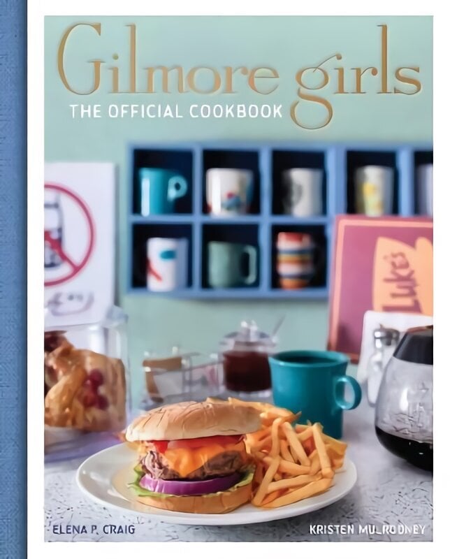 Gilmore Girls Cookbook hinta ja tiedot | Keittokirjat | hobbyhall.fi