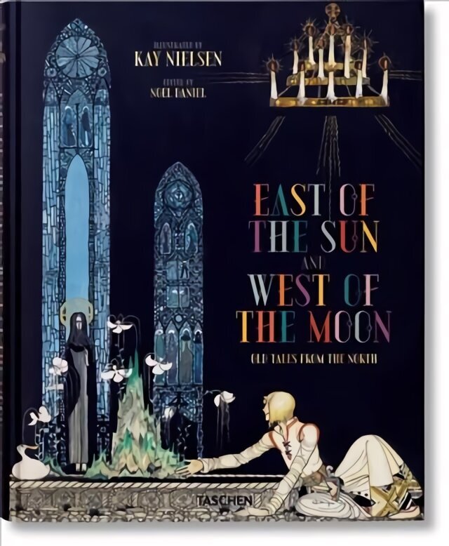 Kay Nielsen. East of the Sun and West of the Moon hinta ja tiedot | Taidekirjat | hobbyhall.fi