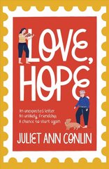 Love, Hope: An uplifting, life-affirming novel-in-letters about overcoming loneliness and finding happiness hinta ja tiedot | Romaanit | hobbyhall.fi