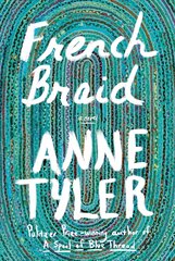 French Braid: A novel hinta ja tiedot | Fantasia- ja scifi-kirjallisuus | hobbyhall.fi