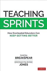 Teaching Sprints: How Overloaded Educators Can Keep Getting Better hinta ja tiedot | Yhteiskunnalliset kirjat | hobbyhall.fi