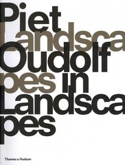 Piet Oudolf: Landscapes In Landscapes hinta ja tiedot | Puutarhakirjat | hobbyhall.fi