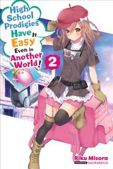 High School Prodigies Have It Easy Even in Another World!, Vol. 2 (light novel) hinta ja tiedot | Fantasia- ja scifi-kirjallisuus | hobbyhall.fi