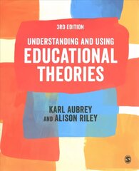 Understanding and Using Educational Theories 3rd Revised edition hinta ja tiedot | Yhteiskunnalliset kirjat | hobbyhall.fi