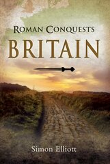 Roman Conquests: Britain hinta ja tiedot | Historiakirjat | hobbyhall.fi