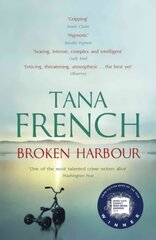 Broken Harbour: Dublin Murder Squad: 4. Winner of the LA Times Book Prize for Best Mystery/Thriller and the Irish Book Award for Crime Fiction Book of the Year hinta ja tiedot | Fantasia- ja scifi-kirjallisuus | hobbyhall.fi