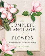 Complete Language of Flowers: A Definitive and Illustrated History - Pocket Edition hinta ja tiedot | Terveys- ja ravitsemuskirjat | hobbyhall.fi