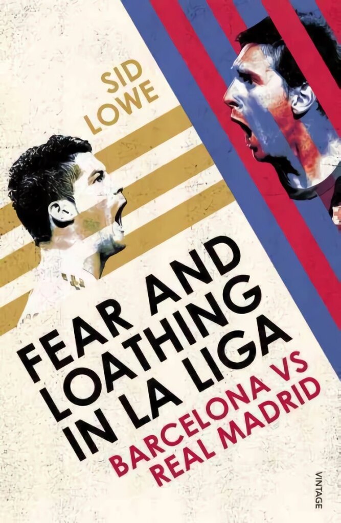 Fear and Loathing in La Liga: Barcelona vs Real Madrid hinta ja tiedot | Terveys- ja ravitsemuskirjat | hobbyhall.fi