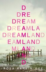 Dreamland: An Evening Standard 'Best New Book' of 2021 Export/Airside hinta ja tiedot | Fantasia- ja scifi-kirjallisuus | hobbyhall.fi