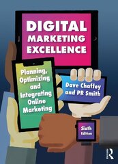 Digital Marketing Excellence: Planning, Optimizing and Integrating Online Marketing 6th edition hinta ja tiedot | Talouskirjat | hobbyhall.fi