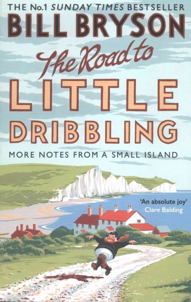 Road to Little Dribbling: More Notes from a Small Island hinta ja tiedot | Matkakirjat ja matkaoppaat | hobbyhall.fi