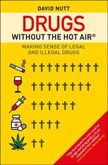 Drugs without the hot air: Making sense of legal and illegal drugs 2nd edition hinta ja tiedot | Yhteiskunnalliset kirjat | hobbyhall.fi