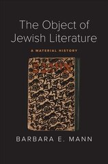 Object of Jewish Literature: A Material History hinta ja tiedot | Historiakirjat | hobbyhall.fi