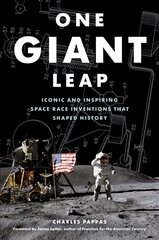 One Giant Leap: Iconic and Inspiring Space Race Inventions That Shaped History hinta ja tiedot | Historiakirjat | hobbyhall.fi