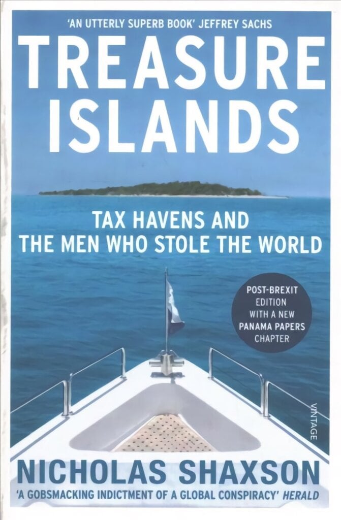 Treasure Islands: Tax Havens and the Men who Stole the World hinta ja tiedot | Talouskirjat | hobbyhall.fi