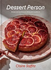 Dessert Person: Recipes and Guidance for Baking with Confidence: A Baking Book hinta ja tiedot | Keittokirjat | hobbyhall.fi