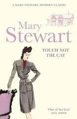 Touch Not the Cat: The classic suspense novel from the Queen of the Romantic Mystery hinta ja tiedot | Fantasia- ja scifi-kirjallisuus | hobbyhall.fi