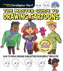 Master Guide to Drawing Cartoons: How to Draw Amazing Characters from Simple Templates hinta ja tiedot | Taidekirjat | hobbyhall.fi