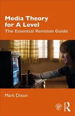 Media Theory for A Level: The Essential Revision Guide hinta ja tiedot | Yhteiskunnalliset kirjat | hobbyhall.fi