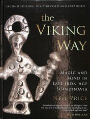 Viking Way: Magic and Mind in Late Iron Age Scandinavia hinta ja tiedot | Historiakirjat | hobbyhall.fi