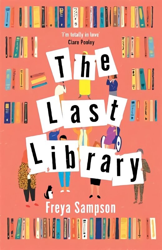 Last Library: 'I really loved this . . . a brilliant first novel' Katie Fforde hinta ja tiedot | Fantasia- ja scifi-kirjallisuus | hobbyhall.fi