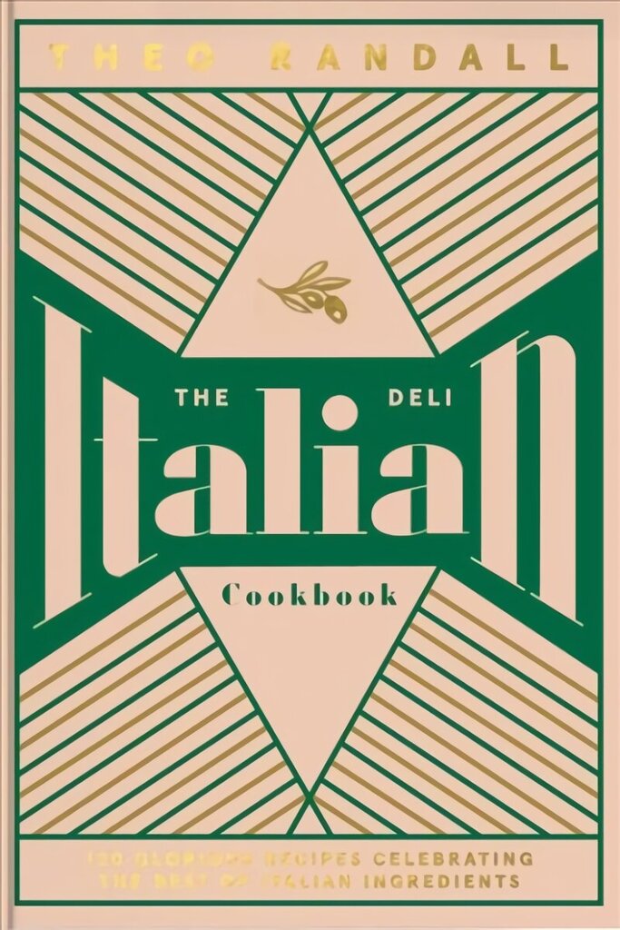 Italian Deli Cookbook: 100 Glorious Recipes Celebrating the Best of Italian Ingredients hinta ja tiedot | Keittokirjat | hobbyhall.fi