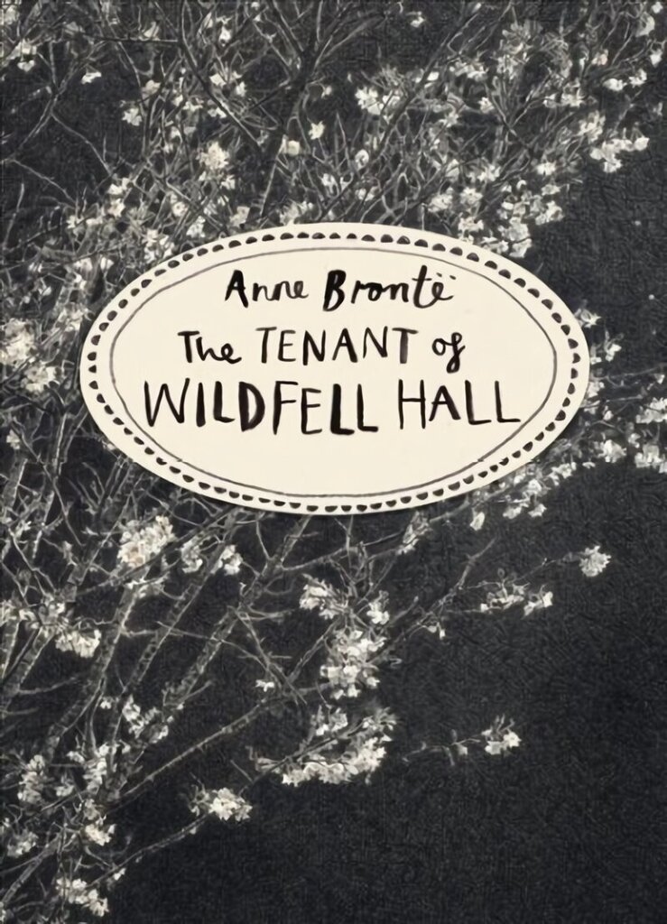 Tenant of Wildfell Hall (Vintage Classics Bronte Series) hinta ja tiedot | Fantasia- ja scifi-kirjallisuus | hobbyhall.fi