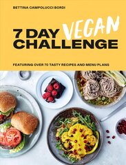 7 Day Vegan Challenge: Featuring Over 70 Tasty Recipes and Menu Plans hinta ja tiedot | Keittokirjat | hobbyhall.fi