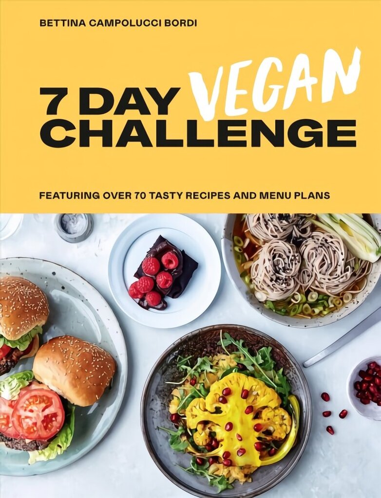 7 Day Vegan Challenge: Featuring Over 70 Tasty Recipes and Menu Plans hinta ja tiedot | Keittokirjat | hobbyhall.fi