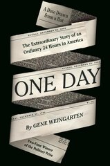 One Day: The Extraordinary Story of an Ordinary 24 Hours in America hinta ja tiedot | Historiakirjat | hobbyhall.fi