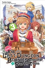 Suppose a Kid from the Last Dungeon Boonies Moved to a Starter Town, Vol. 3 (light novel) hinta ja tiedot | Fantasia- ja scifi-kirjallisuus | hobbyhall.fi