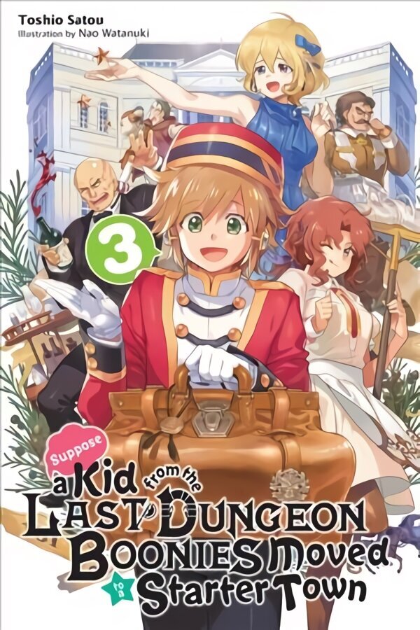 Suppose a Kid from the Last Dungeon Boonies Moved to a Starter Town, Vol. 3 (light novel) hinta ja tiedot | Fantasia- ja scifi-kirjallisuus | hobbyhall.fi