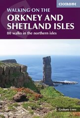 Walking on the Orkney and Shetland Isles: 80 walks in the northern isles 2nd Revised edition hinta ja tiedot | Matkakirjat ja matkaoppaat | hobbyhall.fi