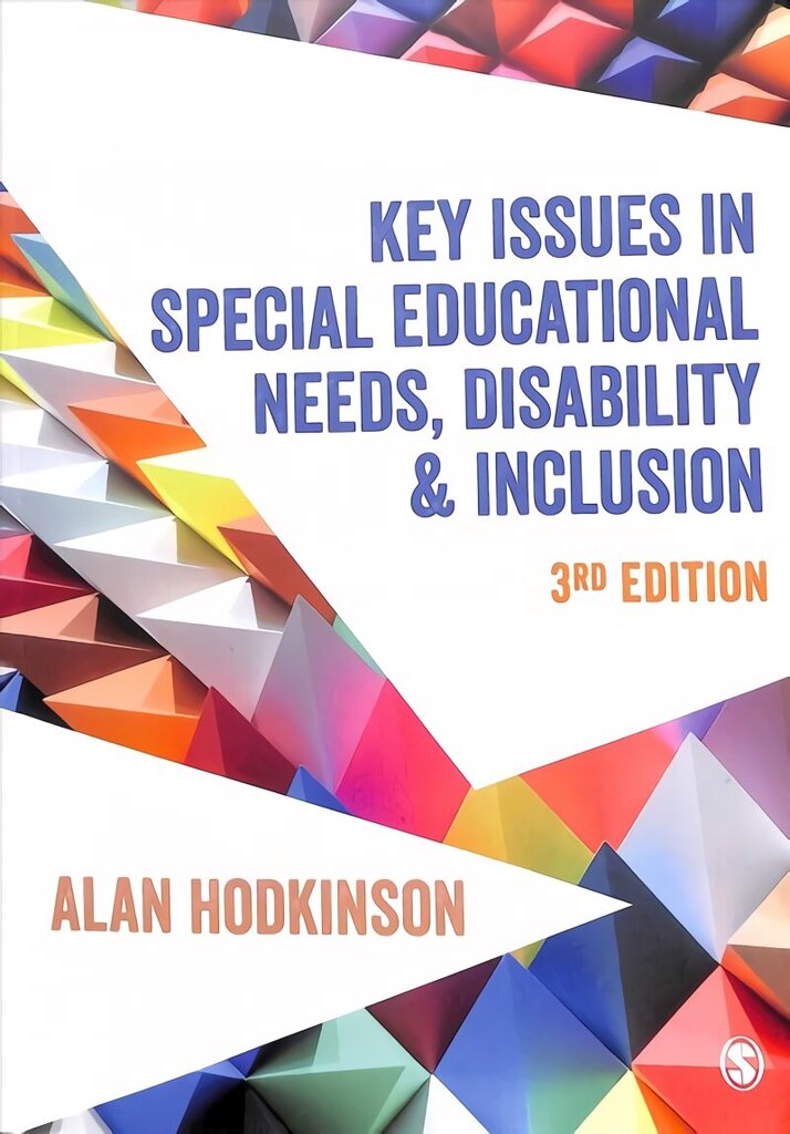 Key Issues in Special Educational Needs, Disability and Inclusion 3rd Revised edition hinta ja tiedot | Yhteiskunnalliset kirjat | hobbyhall.fi